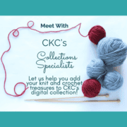 A festive graphic with balls of yarn and the works Meet with CKC's Collections Specialists